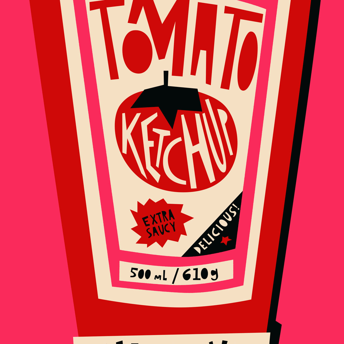 A stylized graphic of a ketchup bottle label reading 'TOMATO KETCHUP' with 'EXTRA SAUCY' and '500 mL / 610 g' on a bright pink background.