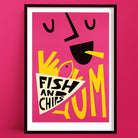 A Fish & Chips Print in a Bold pink style, with an abstract face and playful text reading ‘Fish and Chips Yum’ in pop art layout.
