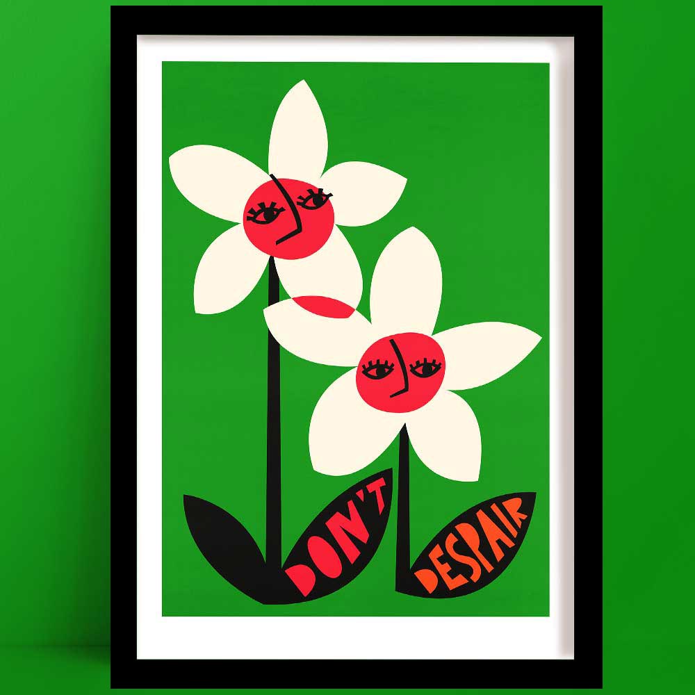 Don’t Despair Floral Positivity Poster with bold white petals and pink smiling faces, framed on vibrant green background.