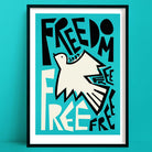 Bold graphic art print with white dove and hand-lettered ‘Freedom’ text on teal background.