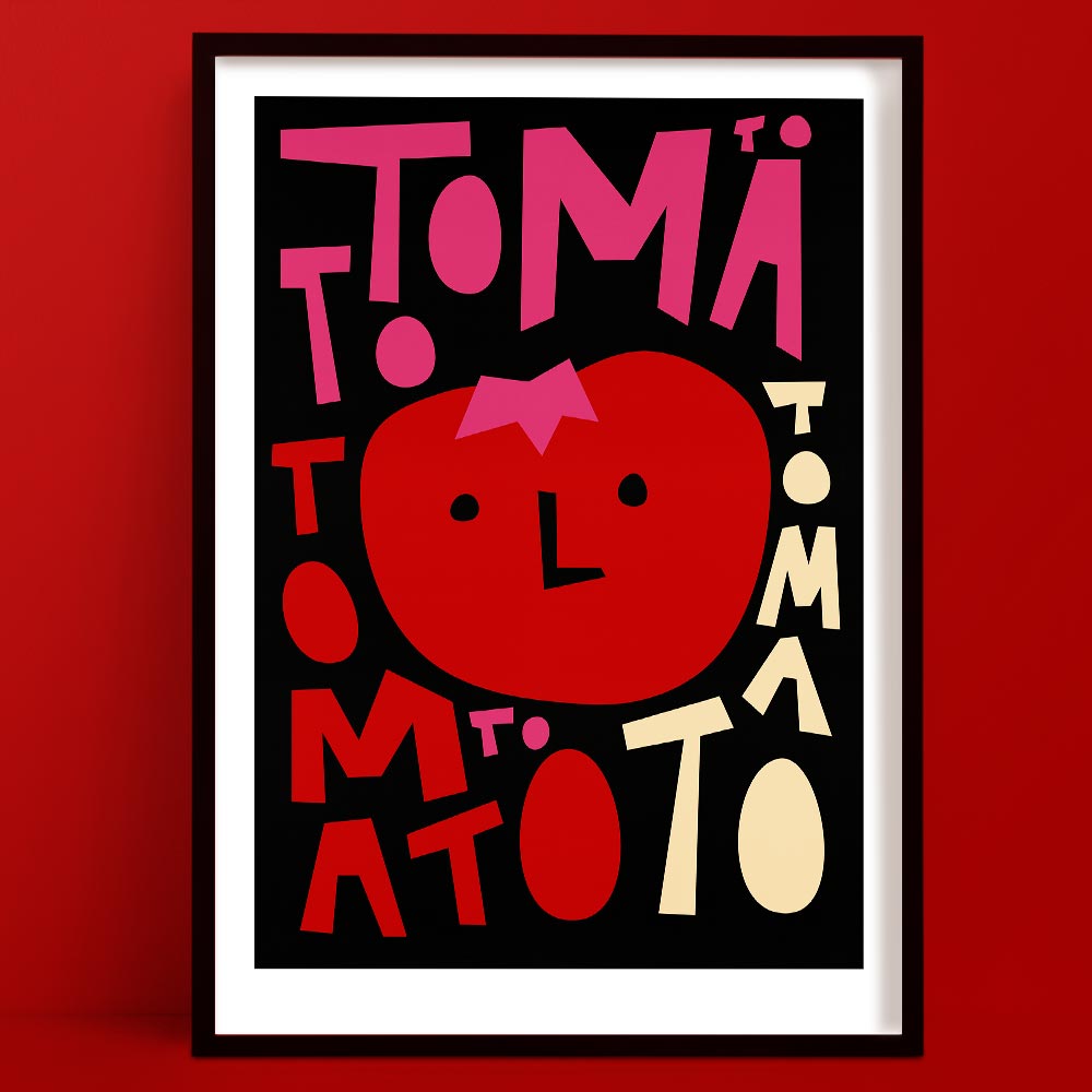 Bold wall art print featuring a stylised tomato face with playful typography.